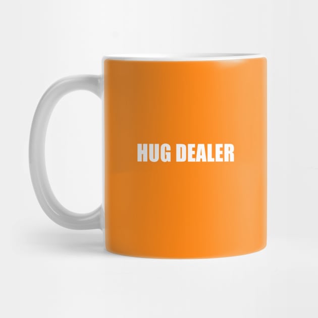 Hug Dealer by thedesignleague